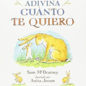 Adivina cuánto te quiero (INFANTIL JUVENIL) Tapa dura – 6 enero 1988