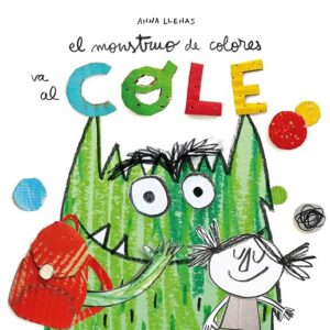 El Monstruo de Colores va al cole (SIN COLECCION)