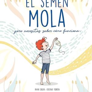 El semen mola: Pero necesitas saber cómo funciona (Menstruita) Tapa blanda – 7 abril 2022