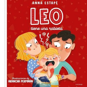 Leo tiene una rabieta: Un cuento para afrontar el enfado con empatía (B de Blok) Tapa dura – Álbum de fotos, 10 noviembre 2022